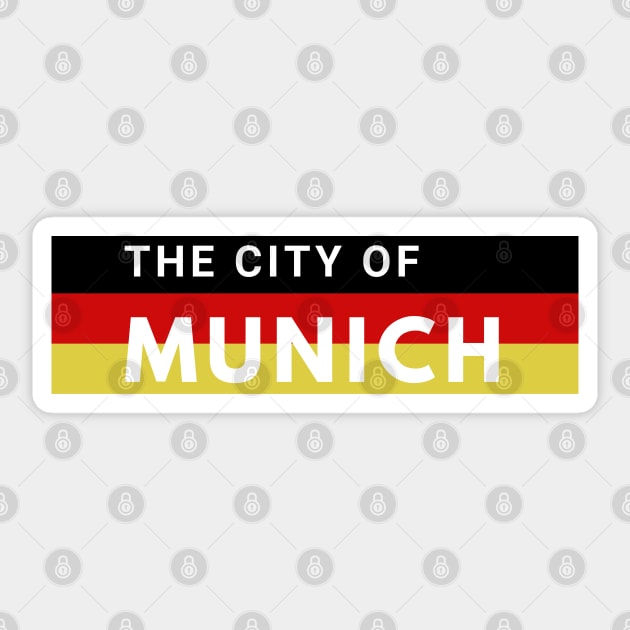 The City of Munich Germany in Europe Sticker by aybe7elf